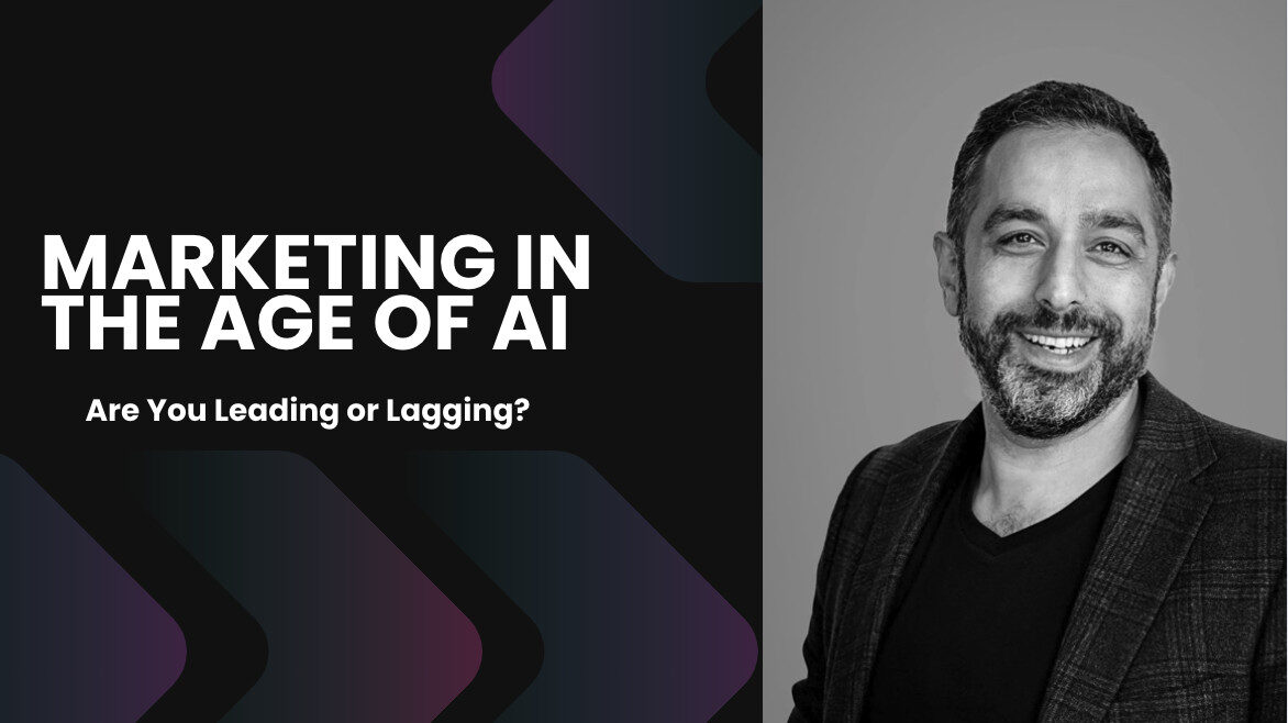 Marketing in the Age of AI: Are You Leading or Lagging
